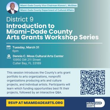 Introduction to Miami-Dade County Arts Grants Workshop Series - District 9
